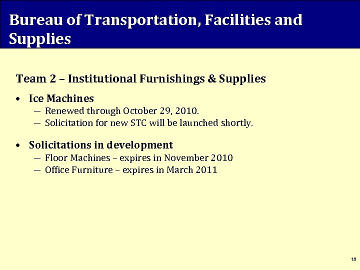 Bureau of Transportation, Facilities and Supplies Team 2 – Institutional Furnishings & Supplies •