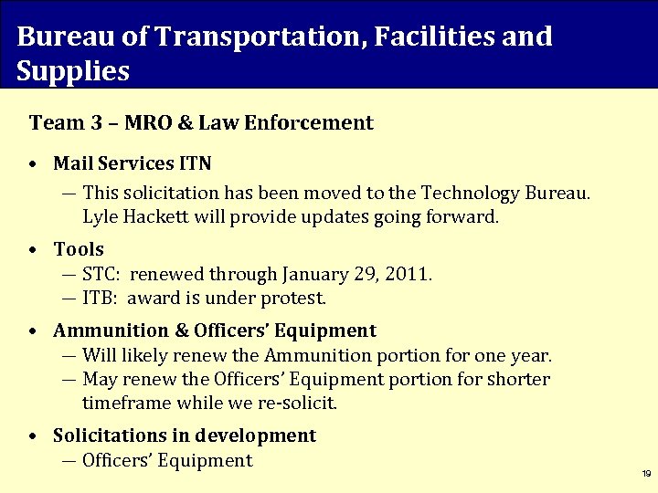 Bureau of Transportation, Facilities and Supplies Team 3 – MRO & Law Enforcement •