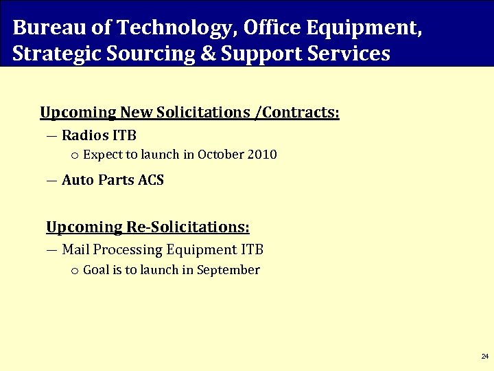 Bureau of Technology, Office Equipment, Strategic Sourcing & Support Services Upcoming New Solicitations /Contracts: