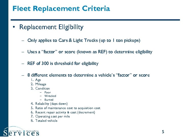 Fleet Replacement Criteria • Replacement Eligibility – Only applies to Cars & Light Trucks