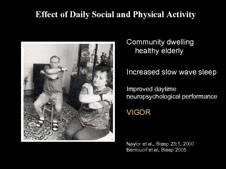 Effect of Daily Social and Physical Activity Community dwelling healthy elderly Increased slow wave