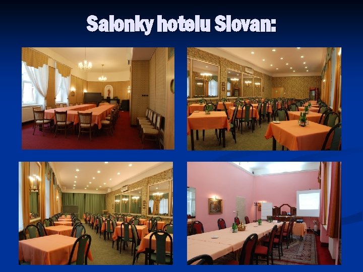 Salonky hotelu Slovan: 