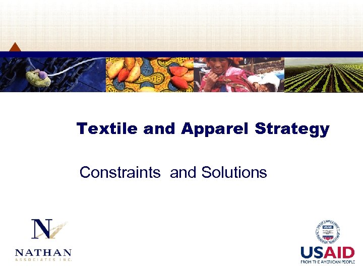 Click to edit Master conference title Textile and Apparel Strategy Constraints and Solutions 