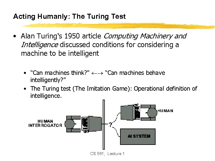 Acting Humanly: The Turing Test • Alan Turing's 1950 article Computing Machinery and Intelligence