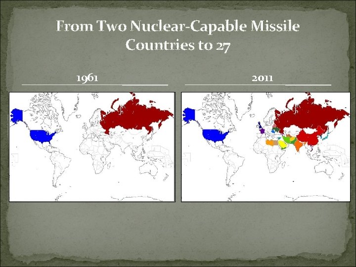 From Two Nuclear-Capable Missile Countries to 27 1961 2011 