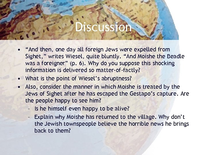 Discussion • “And then, one day all foreign Jews were expelled from Sighet, ”