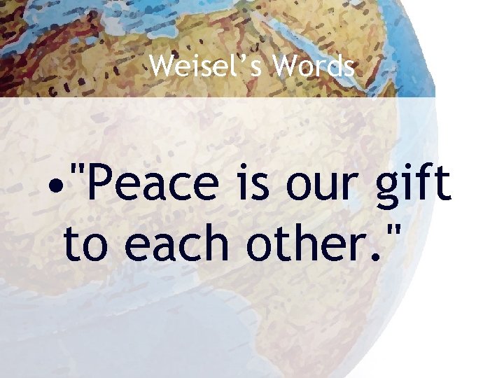 Weisel’s Words • 