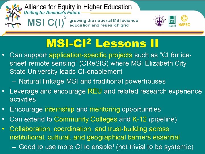 MSI-CI 2 Lessons II • Can support application-specific projects such as “CI for icesheet