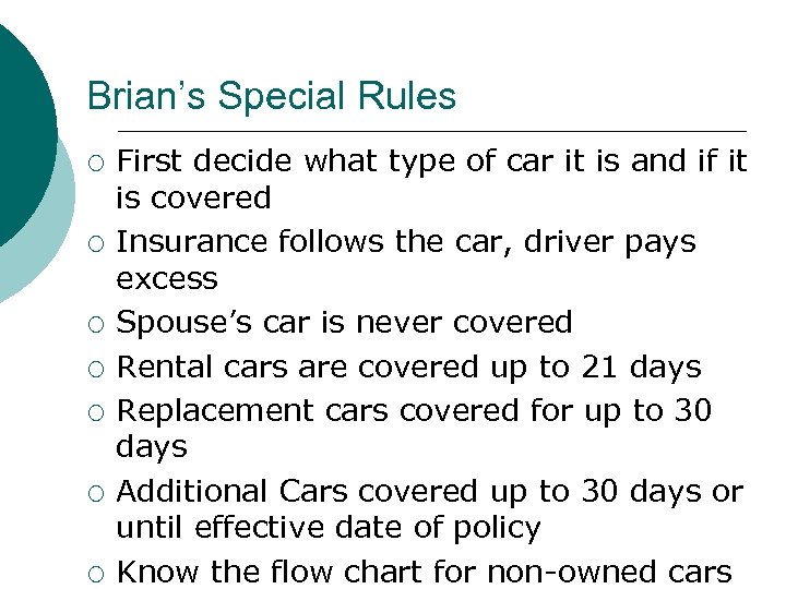 Brian’s Special Rules ¡ ¡ ¡ ¡ First decide what type of car it