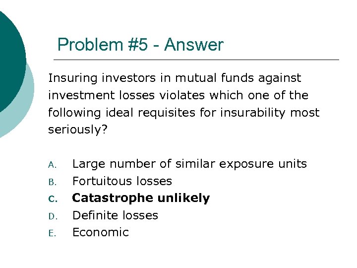 Problem #5 - Answer Insuring investors in mutual funds against investment losses violates which
