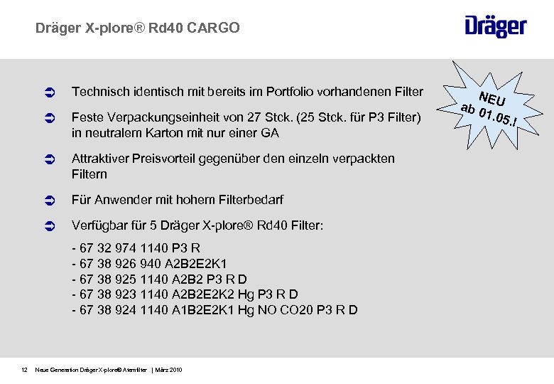 Dräger X-plore® Rd 40 CARGO Technisch identisch mit bereits im Portfolio vorhandenen Filter Feste
