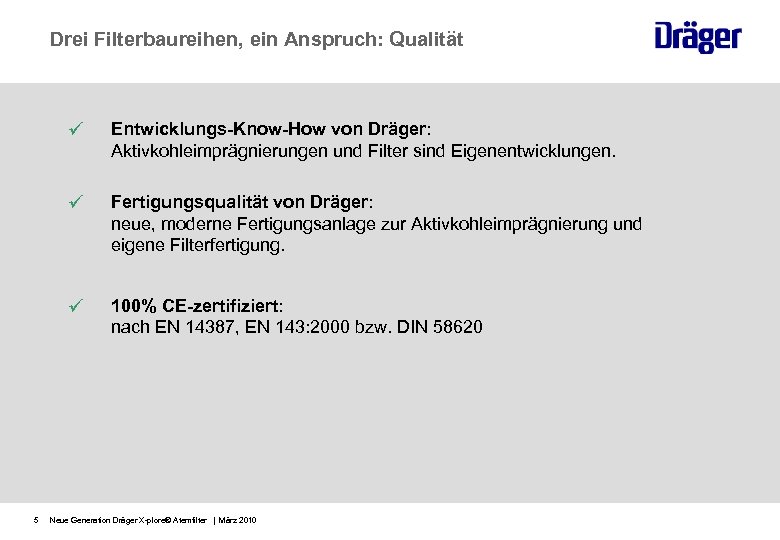 Drei Filterbaureihen, ein Anspruch: Qualität Fertigungsqualität von Dräger: neue, moderne Fertigungsanlage zur Aktivkohleimprägnierung und