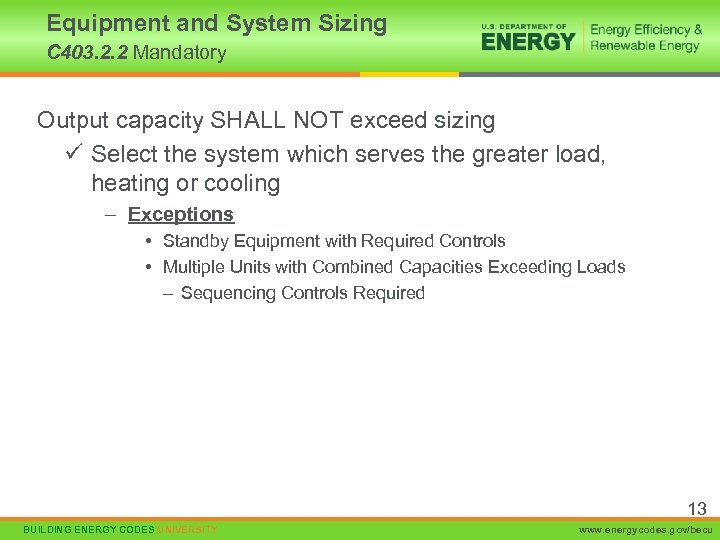 Equipment and System Sizing C 403. 2. 2 Mandatory Output capacity SHALL NOT exceed
