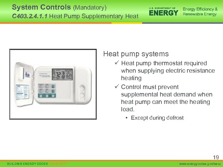System Controls (Mandatory) C 403. 2. 4. 1. 1 Heat Pump Supplementary Heat pump