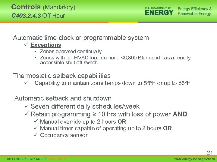 Controls (Mandatory) C 403. 2. 4. 3 Off Hour Automatic time clock or programmable