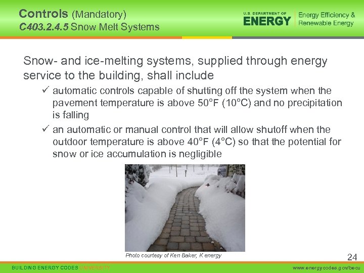 Controls (Mandatory) C 403. 2. 4. 5 Snow Melt Systems Snow- and ice-melting systems,