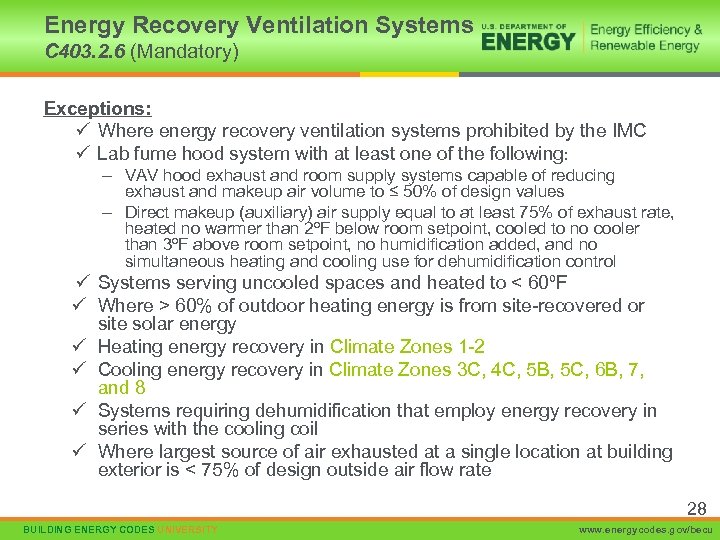 Energy Recovery Ventilation Systems C 403. 2. 6 (Mandatory) Exceptions: ü Where energy recovery
