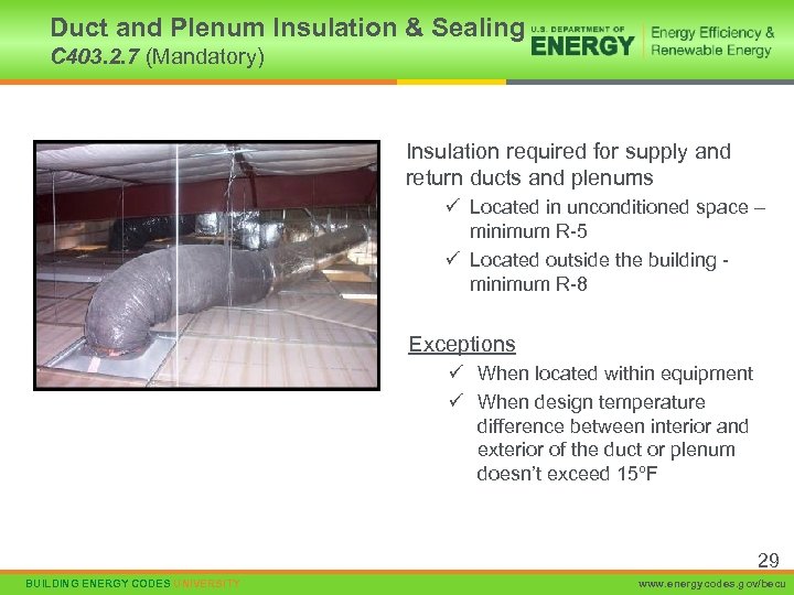 Duct and Plenum Insulation & Sealing C 403. 2. 7 (Mandatory) Insulation required for