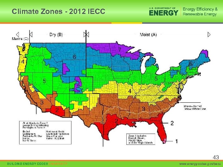 Climate Zones - 2012 IECC 43 BUILDING ENERGY CODES UNIVERSITY www. energycodes. gov/becu 