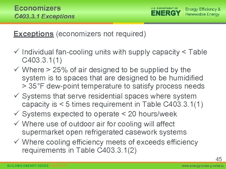 Economizers C 403. 3. 1 Exceptions (economizers not required) ü Individual fan-cooling units with