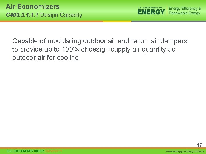 Air Economizers C 403. 3. 1. 1. 1 Design Capacity Capable of modulating outdoor