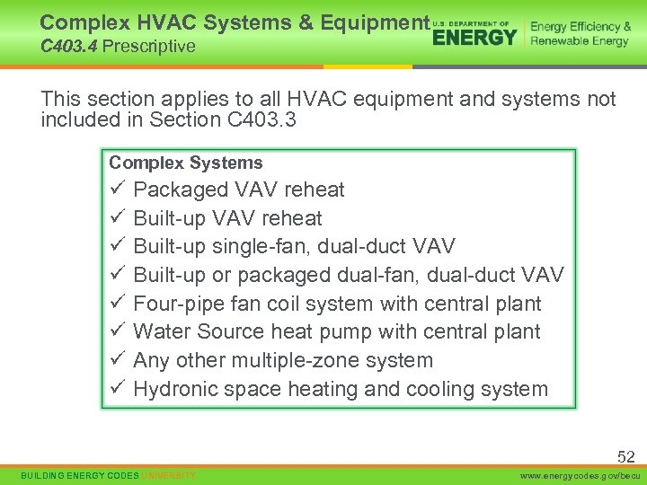 Complex HVAC Systems & Equipment C 403. 4 Prescriptive This section applies to all