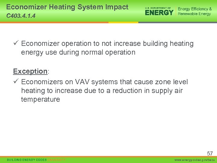 Economizer Heating System Impact C 403. 4. 1. 4 ü Economizer operation to not