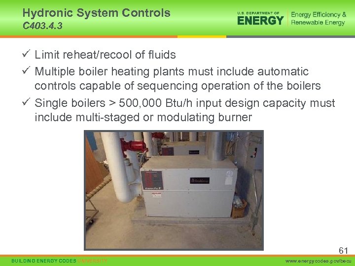 Hydronic System Controls C 403. 4. 3 ü Limit reheat/recool of fluids ü Multiple