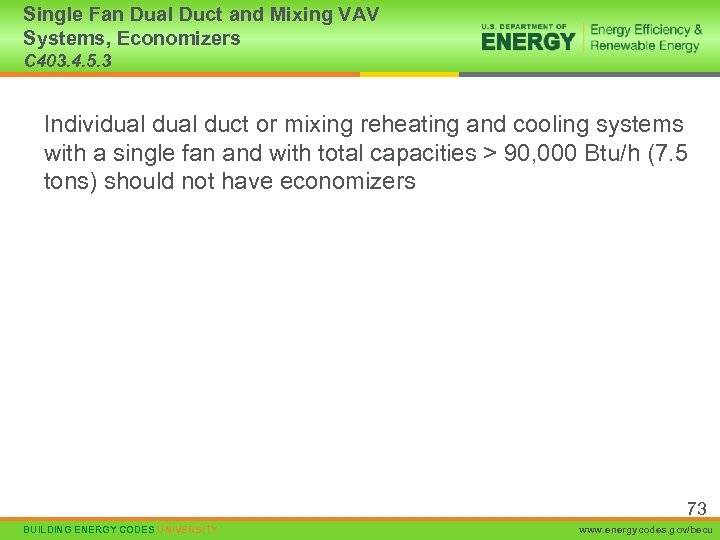 Single Fan Dual Duct and Mixing VAV Systems, Economizers C 403. 4. 5. 3