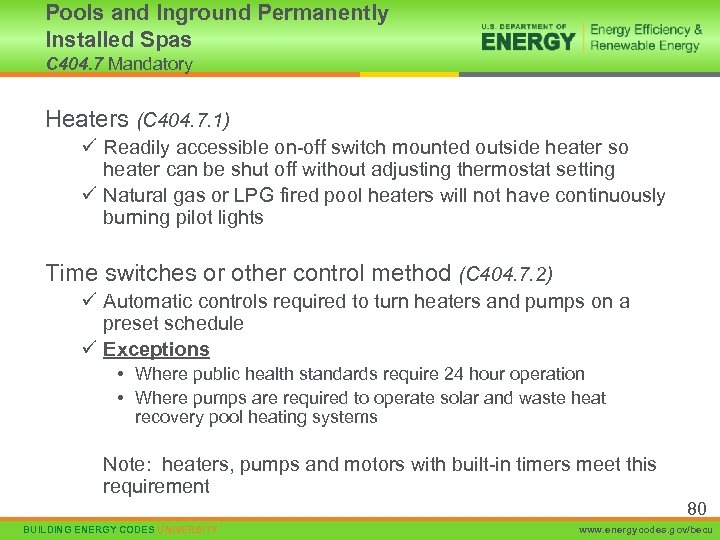 Pools and Inground Permanently Installed Spas C 404. 7 Mandatory Heaters (C 404. 7.