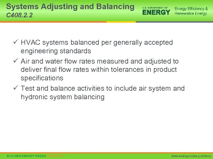 Systems Adjusting and Balancing C 408. 2. 2 ü HVAC systems balanced per generally