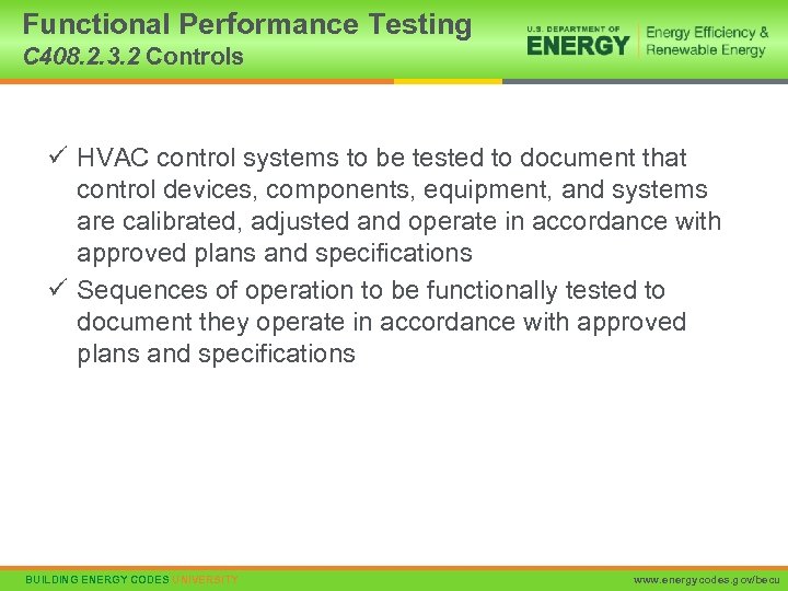Functional Performance Testing C 408. 2. 3. 2 Controls ü HVAC control systems to