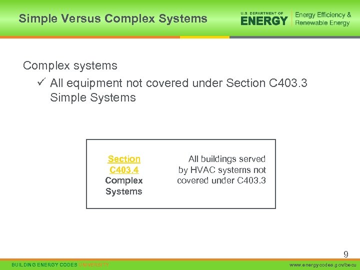 Simple Versus Complex Systems Complex systems ü All equipment not covered under Section C