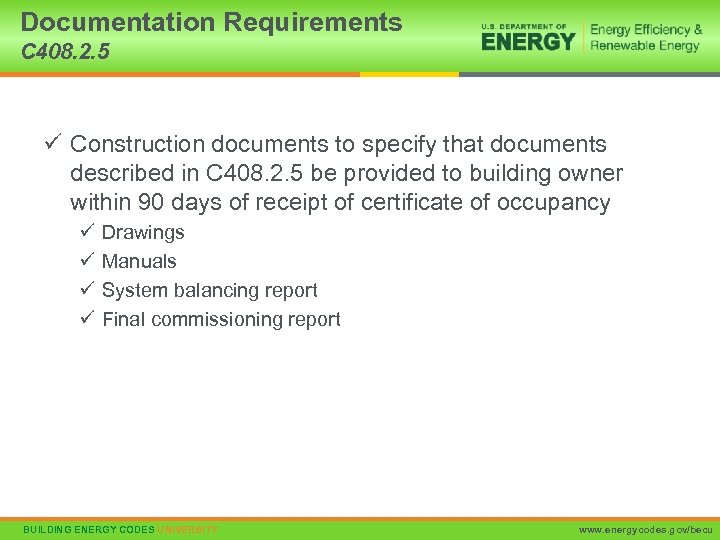 Documentation Requirements C 408. 2. 5 ü Construction documents to specify that documents described