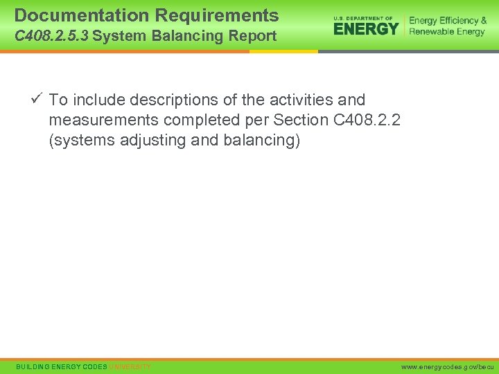 Documentation Requirements C 408. 2. 5. 3 System Balancing Report ü To include descriptions