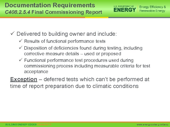 Documentation Requirements C 408. 2. 5. 4 Final Commissioning Report ü Delivered to building