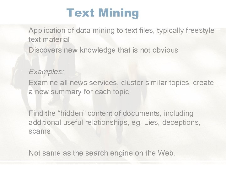 Text Mining Application of data mining to text files, typically freestyle text material Discovers