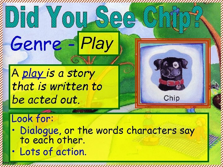 Genre - Play A play is a story that is written to be acted
