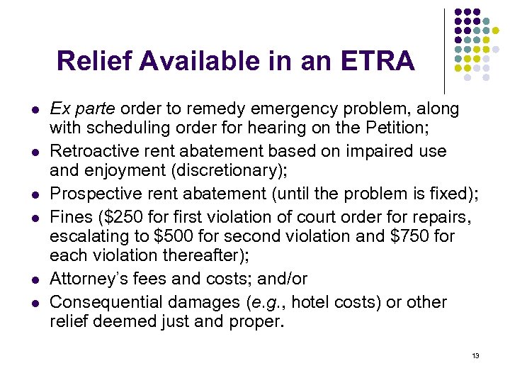 Relief Available in an ETRA l l l Ex parte order to remedy emergency