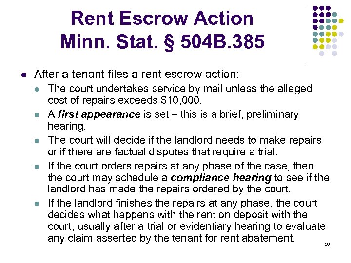 Rent Escrow Action Minn. Stat. § 504 B. 385 l After a tenant files