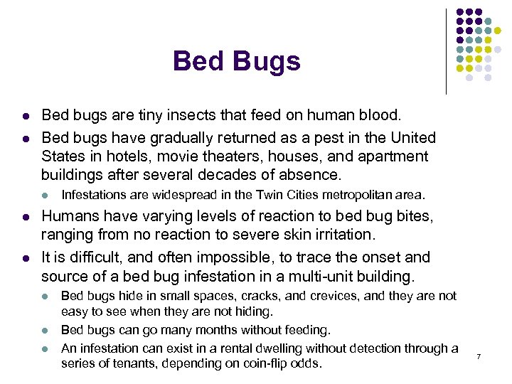 Bed Bugs l l Bed bugs are tiny insects that feed on human blood.