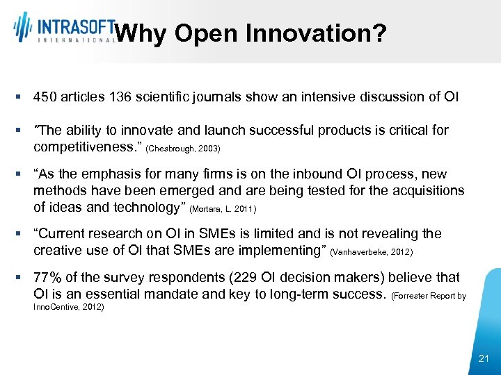 Why Open Innovation? § 450 articles 136 scientific journals show an intensive discussion of