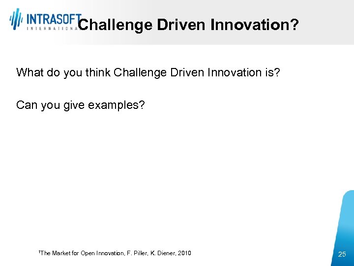 Challenge Driven Innovation? What do you think Challenge Driven Innovation is? Can you give