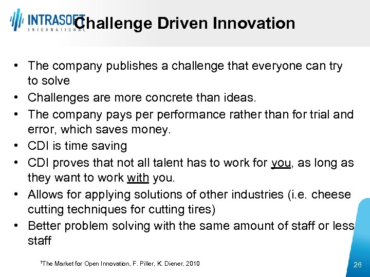Challenge Driven Innovation • The company publishes a challenge that everyone can try to
