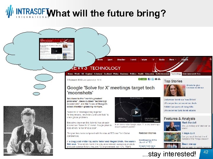 What will the future bring? . . . stay interested! 42 