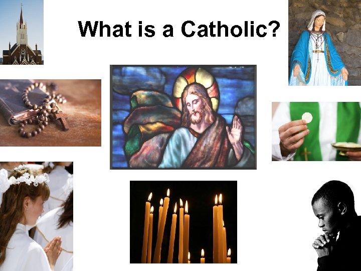 What is a Catholic? 
