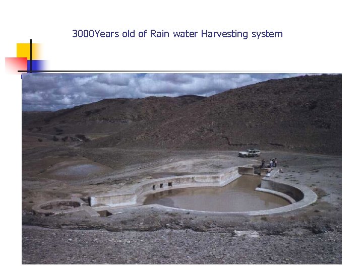 3000 Years old of Rain water Harvesting system 