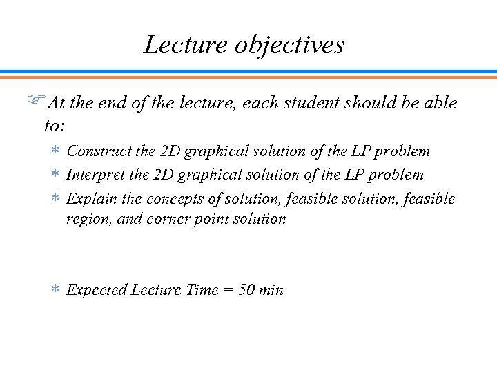 Lecture objectives FAt the end of the lecture, each student should be able to:
