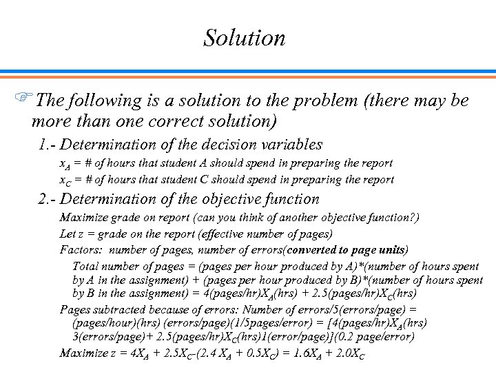 Solution FThe following is a solution to the problem (there may be more than