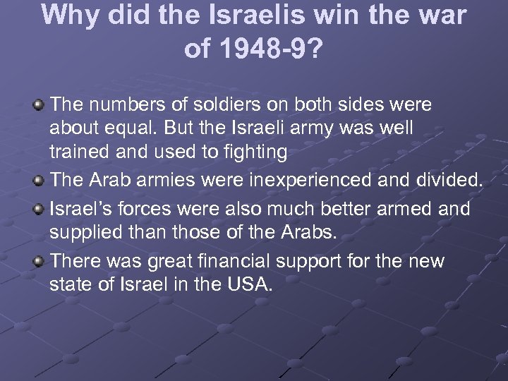 Why did the Israelis win the war of 1948 -9? The numbers of soldiers